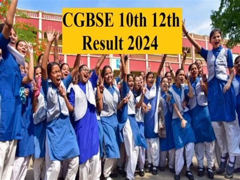 Cgbse Th Th Result Chhattisgarh Board Th Th Result To