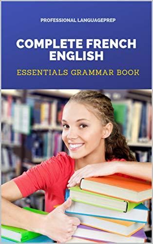 Complete French English Essentials Grammar Book Quick And Easy Practice French Grammar Basics