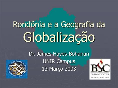 PPT Rondônia e a Geografia da Globaliza çã o PowerPoint Presentation