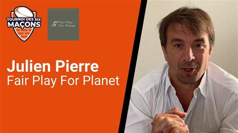 Le Tournoi Des Six Ma Ons Fair Play For Planet Julien Pierre