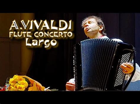 A Vivaldi Flute Concerto In C Major Largo RV 443 Igor Zavadsky