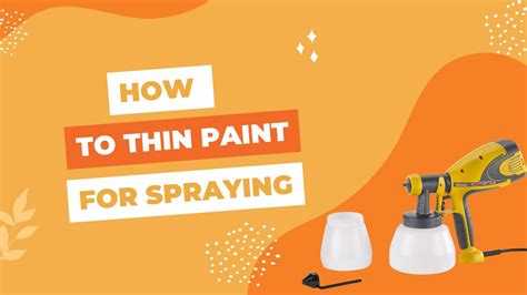 How To Thin Paint For Spraying YouTube