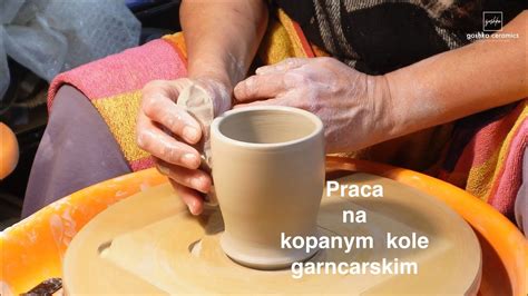 Warsztaty Ceramiczne Toczenie Na Kopanym Kole Garncarskim Dla