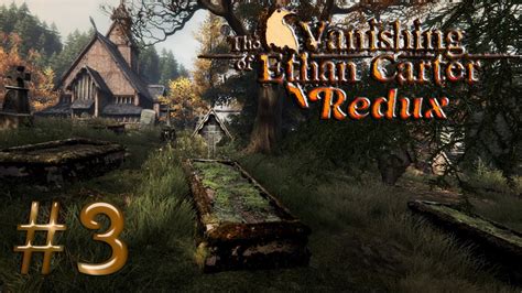 Прохождение The Vanishing of Ethan Carter Redux Спящий затуманивает их