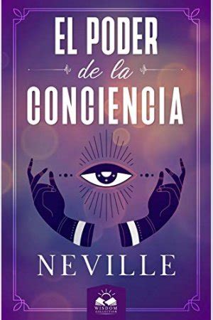 Libro Gratis EL PODER DE LA CONCIENCIA NEVILLE GODDARD Textos Info