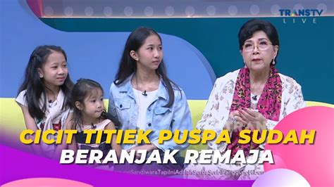 Cicit TITIEK PUSPA Sudah Beranjak Remaja BROWNIS 7 7 23 S1 YouTube