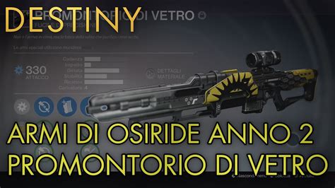 Destiny Armi Di Osiride Anno Promontorio Di Vetro Recensione