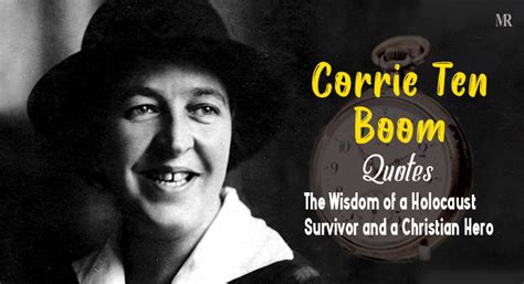 corrie ten boom quotes words  wisdom   devotee