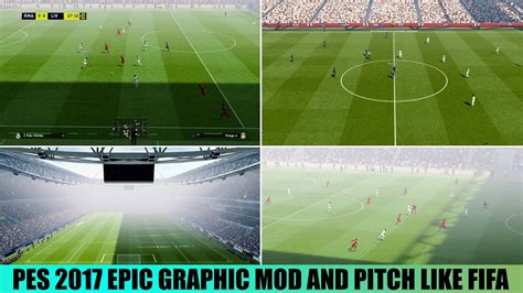 PES 2017 EPIC GRAPHIC MOD AND PITCH LIKE FIFA YouTube