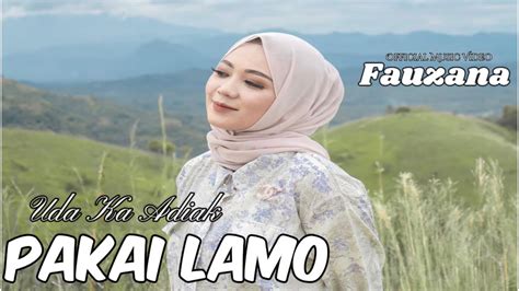 Fauzana Uda Ka Adiak Pakai Lamo Official Music Video YouTube