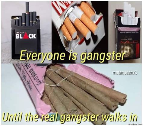 Everyone Is A Gangster Meme Images