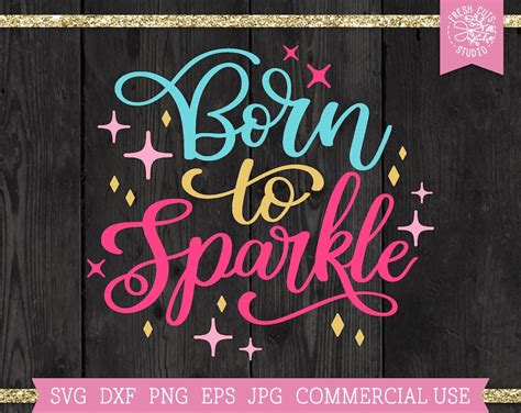 Born To Sparkle Svg Cute Girl Quote Cut File Cricut Etsy