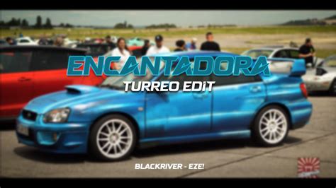 Encantadora Viral Tiktok Turreo Edit Blackriver Ft Eze Youtube