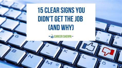 15 Clear Signs You Didn T Get The Job And Why