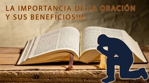 La Importancia De La OraciÓn Y Sus Beneficios Gracia 🗡📖 Youtube