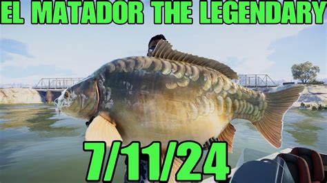 El Matador The Legendary Fish For This Week 7 11 24 Call Of The Wild