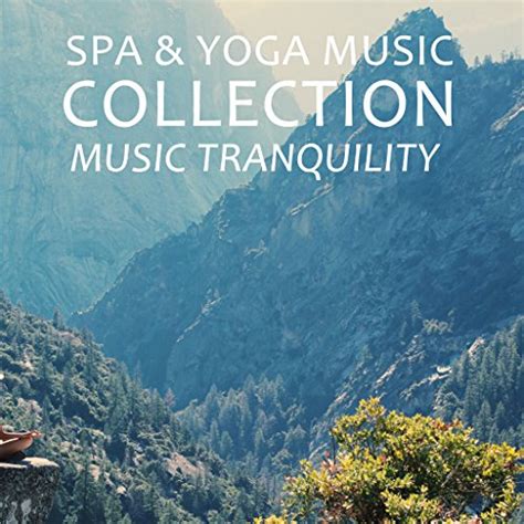 2018 A Spa And Yoga Music Collection Music Tranquility