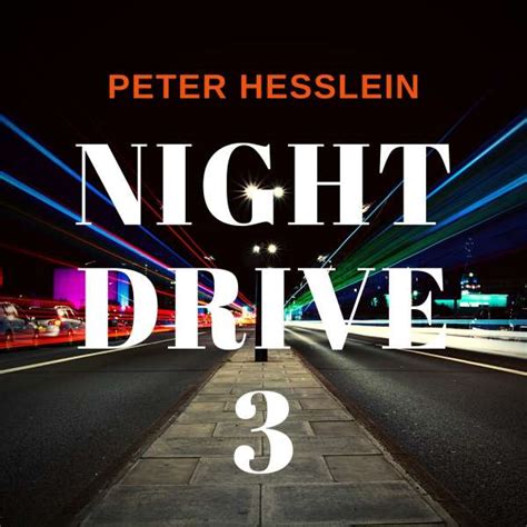 Peter Hesslein: Night Drive 3 (CD) – jpc