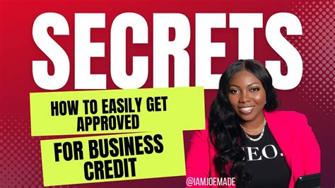 Secrets To Getting Approved For Business Credit Youtube