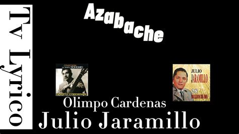 AZABACHE OLIMPO CARDENAS Y JULIO JARAMILLO YouTube