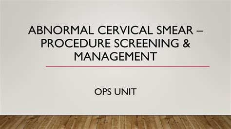 Abnormal Cervical Smear Presentation .pptx