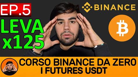 BINANCE I BINANCE FUTURES LEVA FINO A 125X SU BITCOIN TUTORIAL DA