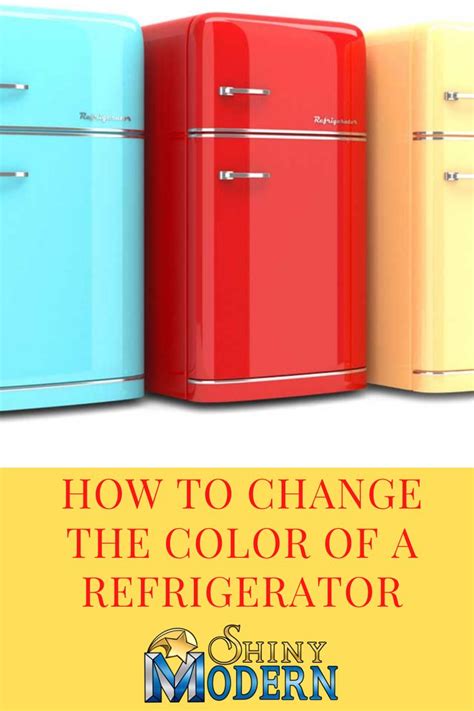 Three Different Colored Refrigerators With The Words How To Change The