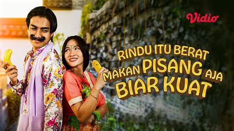 Streaming Rindu Itu Berat Makan Pisang Aja Biar Kuat