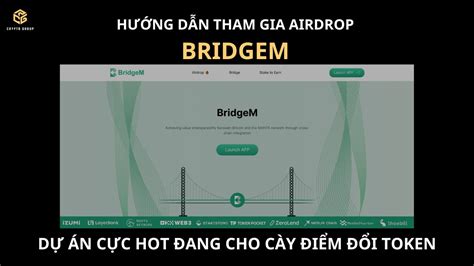 Hướng dẫn tham gia airdrop BridgeM dự án cày points đổi token cực hot