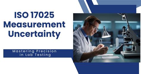 Iso Measurement Uncertainty Mastering Precision In Lab Testing