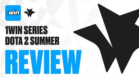 1win Series Dota 2 Summer Review Youtube