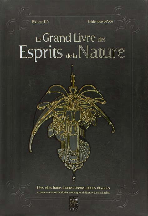 Le Grand Livre Des Esprits De La Nature Fa C Es E