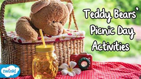 Teddy Bears Picnic Resources National Teddy Bears Picnic Day Youtube