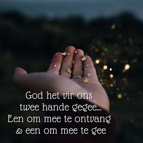 God Het Vir Ons Twee Hande Gegee Een Om Mee Te Ontvang And Een Om Mee