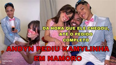 Andyn Pediu Kamylinha Em Namoro Live Do Pedido Completo Da Hora Que