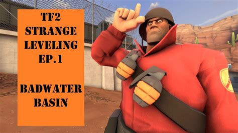 Tf2 Strange Leveling Ep1 Badwater Basin Youtube