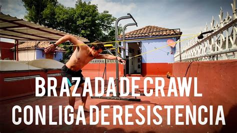 Brazada De Crawl Con Liga De Resistencia Youtube