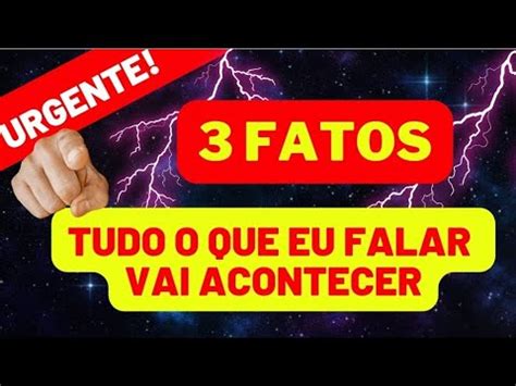 Urgente Fatos Que Eu Vou Te Falar Vai Te Acontecer Algu M Vir