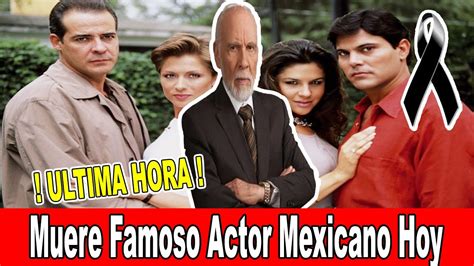 Muere Famoso Actor Mexicano Aarón Hernán Hace Unas Horas Hoy Youtube