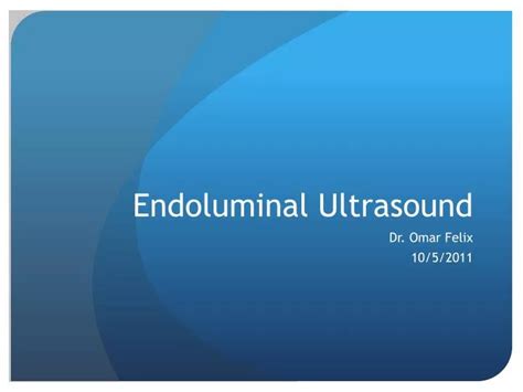 PPT - Endoluminal Ultrasound PowerPoint Presentation, free download ...