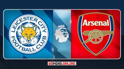 Sedang Berlangsung Leicester Vs Arsenal Akses Di Sini Nonton Live