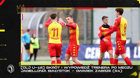 CLJ U 18 Skrót i wypowiedź trenera po meczu Jagiellonia Białystok