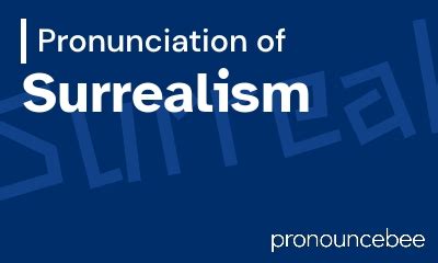 how to pronounce surrealism