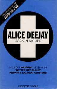 Alice Deejay – Back In My Life (1999, Cassette) - Discogs