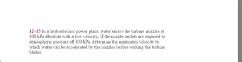 Solved In A Hydroelectric Power Plant Water Enters The Chegg