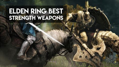 15 Best Elden Ring Strength Weapons [800+ Hours Tested] - VeryAli Gaming