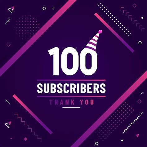 Premium Vector Thank You 100 Subscribers Celebration Modern Colorful