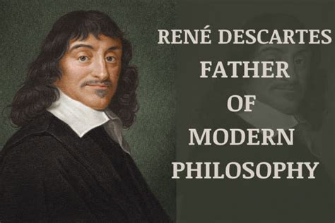 Remembering René Descartes Known As The Father Of Modern Philosophy