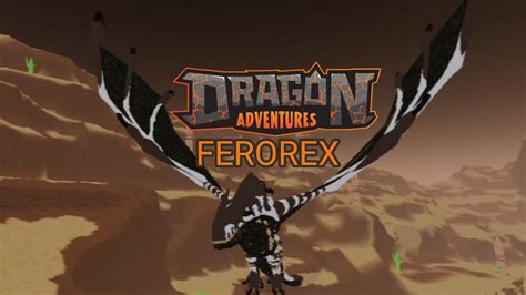 Ferorex Showcase Guide Dragon Adventures Youtube