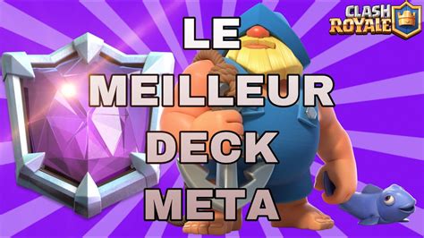 Le Meilleur Deck De La Meta Clash Royale Depuis Des Mois Youtube